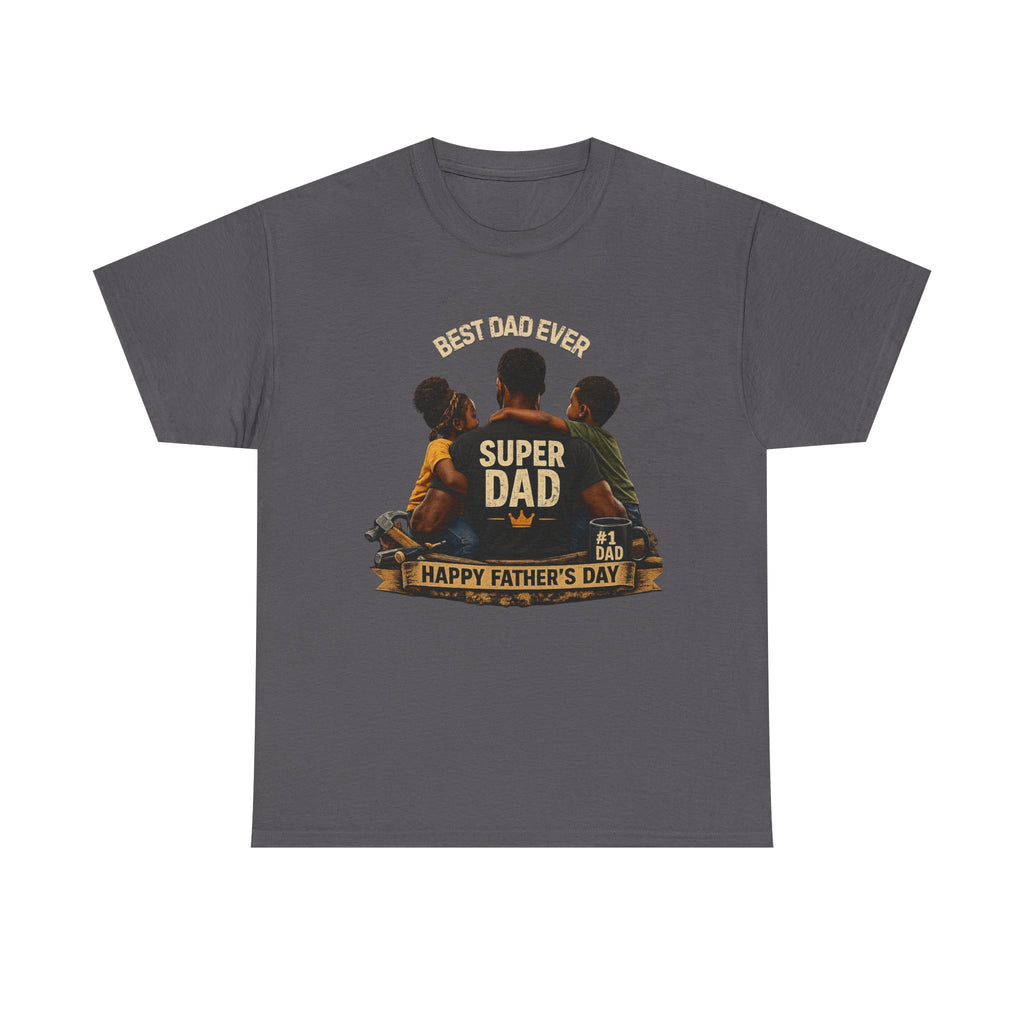 Super Dad T-Shirt — Best Dad Ever "Happy Father’s Day" Graphic Tee